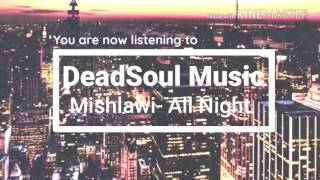 Mishlawi- All Night
