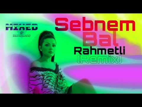 Sebnem Bal - Rahmetli (Remix)