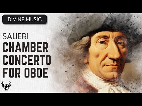 💥 ANTONIO SALIERI ❯ Chamber Concerto for Oboe, 2 Violins, Viola & Violoncello in G Major 🎶