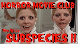 CG Horror Movie Club: SUBSPECIES II
