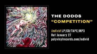 The Dodos - Competition [OFFICIAL AUDIO VIDEO]