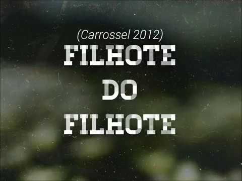 Filhote do filhote carrossel com letra