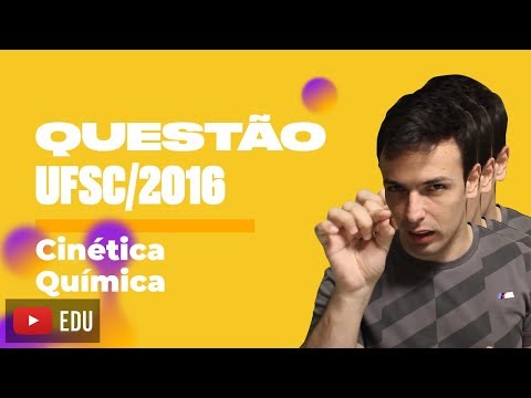 Questão UFSC/2016 - Cinética Química