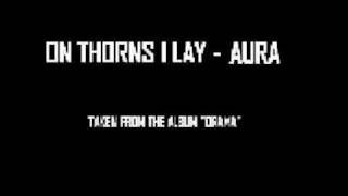 On Thorns I Lay-Aura
