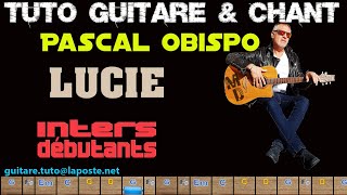 Tuto guitare chant pascal Obispo  Lucie inters dy©butants