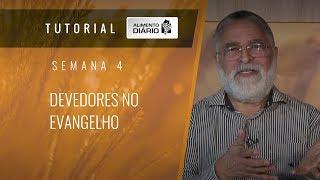 2º Vol. AD Semana 04 - Devedores no Evangelho