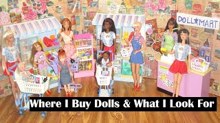 Where I Buy Dolls &amp; What I Look For