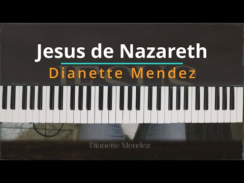 Jesús De Nazareth - Dianette Mendez