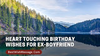 Heart Touching Birthday Wishes for Ex-Boyfriend | Emotional Wishes