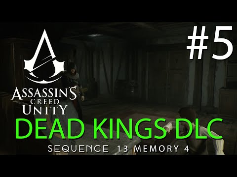 Assassin's Creed Unity: DEAD KINGS DLC Playthrough #5 | Sequence 13 Memory 4