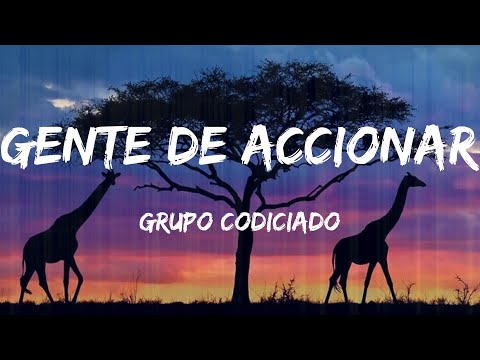 Grupo Codiciado - Gente De Accionar (Lyrics)