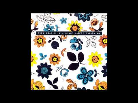 Fila Brazillia - Black Market Gardening (Leftfield, Future Jazz, Downtempo) (1996)