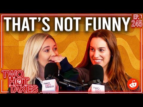 That's Not Funny.. Ft. Hannah Berner || Reddit Stories || Two Hot Takes Podcast