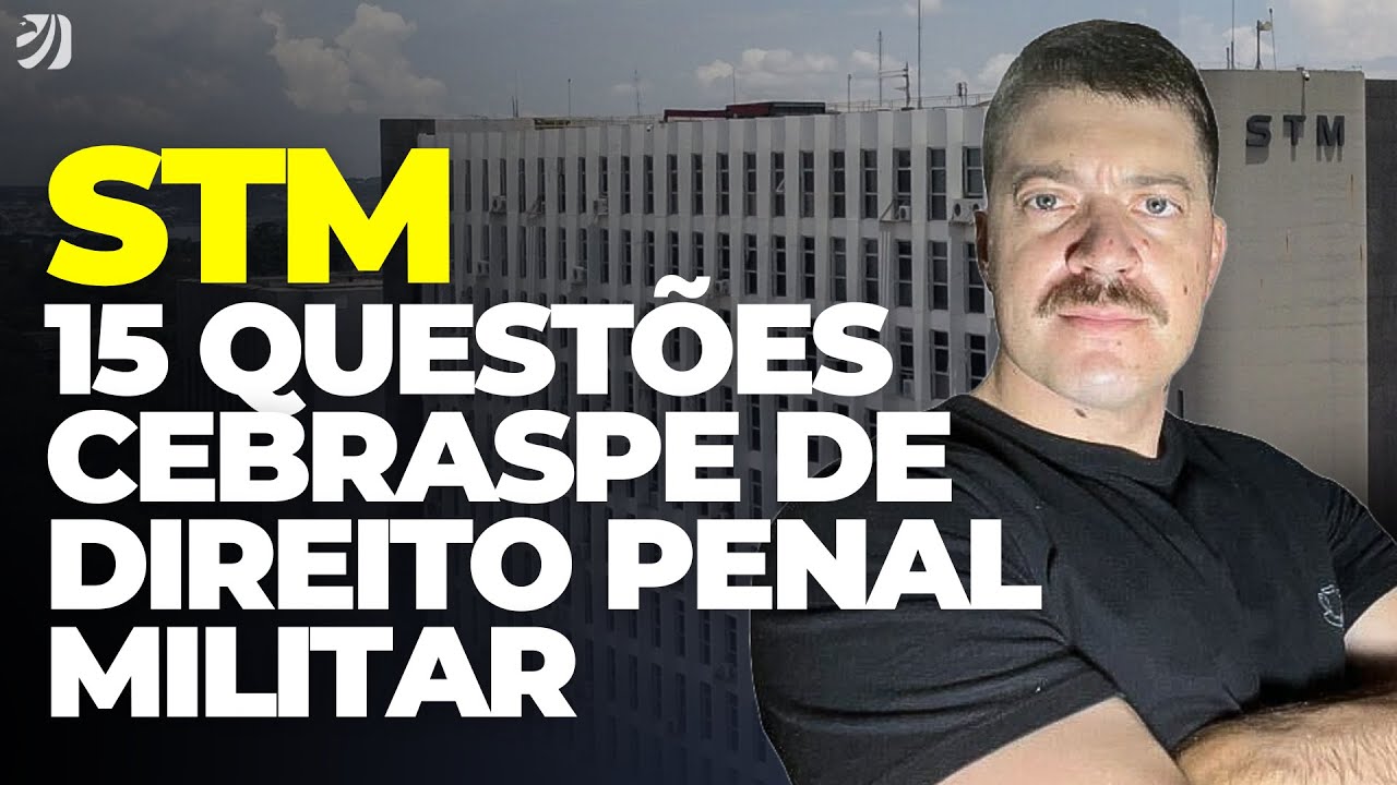CONCURSO STM: 15 QUESTÕES CEBRASPE DE DIREITO PENAL MILITAR (Daniel Passarela)