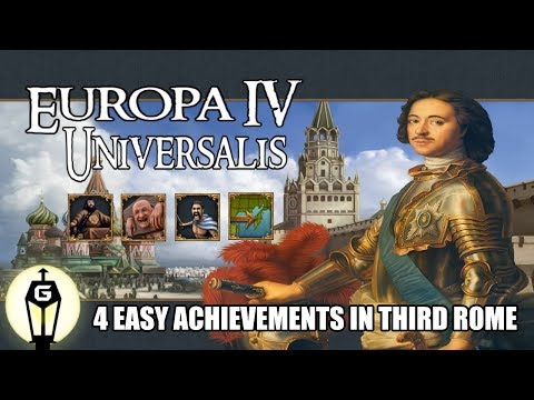 Europa Universalis 4 Third Rome | 4 Easy Achievements Using Custom Nations