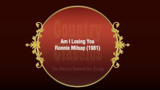 Country Classics: Am I Losing You - Ronnie Milsap (1981)
