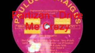 Partizan   Drive Me Crazy