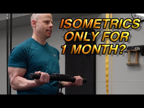 Isometric Training: What Happens When You Do Nothing Else?