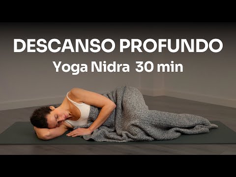 30 min of Yoga Nidra for Deep Rest