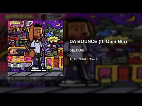 DELRAPS - DA BOUNCE (ft. Quin Nfn) [official audio]