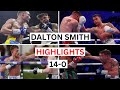 Dalton Smith (14-0) Highlights & Knockouts