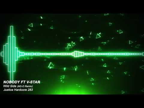 Nobody Ft V-Star - Wild Side (M3-O Remix) [UK / HAPPY HARDCORE]