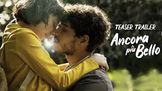 Ancora più Bello - Teaser Trailer ufficiale. Da settembre al cinema