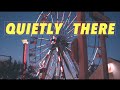 quietly There