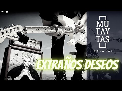 Mutaytas - Extraños Deseos