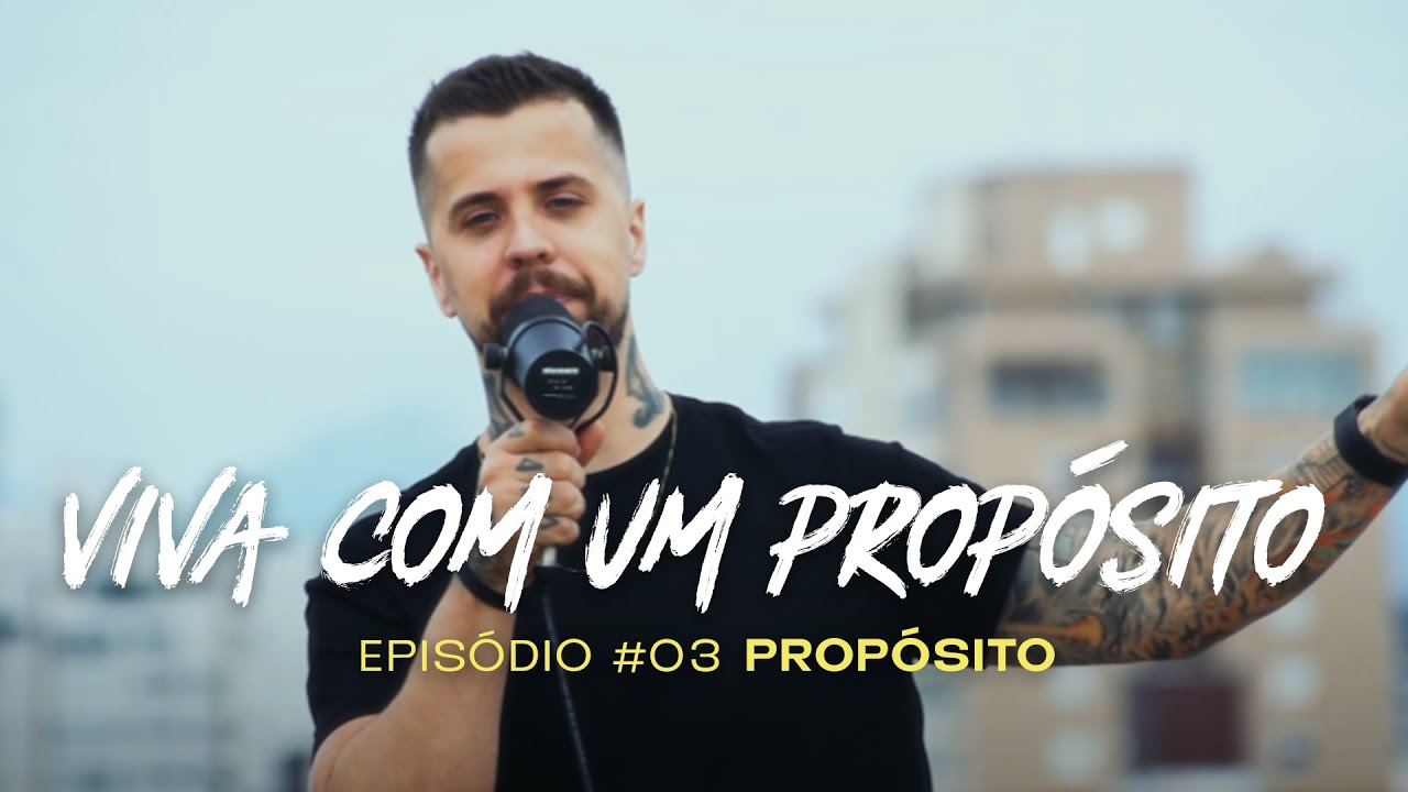 QUAL É O MEU PROPÓSITO? | PROPÓSITO #ep03