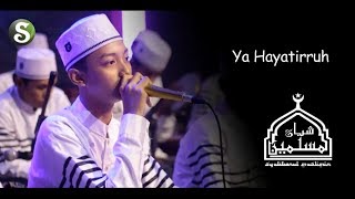 Lirik Gus Azmi - Ya Hayatirruh (Syubbanul Muslimin)