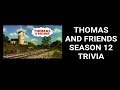 Thomas And Friends Season 12 TRIVIA