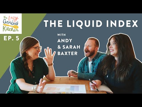 The Lazy Genius Kitchen Ep. 5 – The Liquid Index with Andy & Sarah Baxter