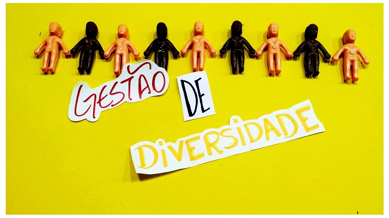 GESTÃO DE DIVERSIDADE [Por que ela é tão importante?]