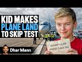 Kid Makes Plane Land To Skip Test Mischief Mikey S1 E03 Dhar Mann Studios