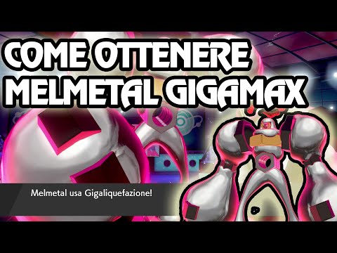 Come OTTENERE Melmetal Gigamax