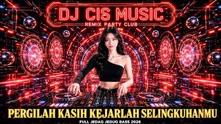 Download lagu DJ PERGILAH KASIH KEJARLAH SELINGKUHANMU REMIX VIRAL TIKTOK 2026 FULL BASS  mp3