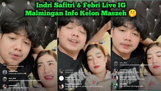 Download lagu Indri Safitri Dan Febri Live IG || Malming Info Kelon Maszeh mp3
