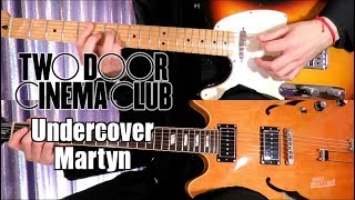 Undercover Martyn - Two Door Cinema Club -  ( Guitar Tab Tutorial &amp; Cover )