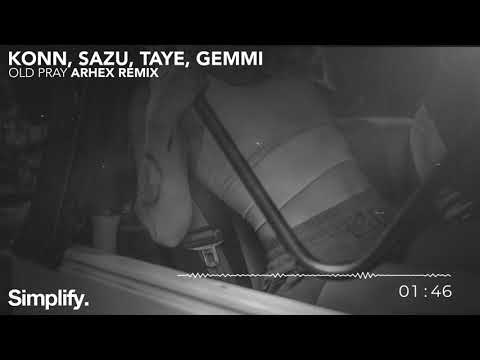 Konn, Sazu, Taye - Old Pray (feat. Gemmi) (ARHEX Remix)