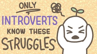 6 Struggles Only Introverts Could Relate To