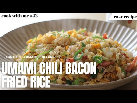 【Cook With Me #42】Easy Recipe | Umami Chili Bacon Fried Rice（ピリ辛ラー油の炒めチャーハン