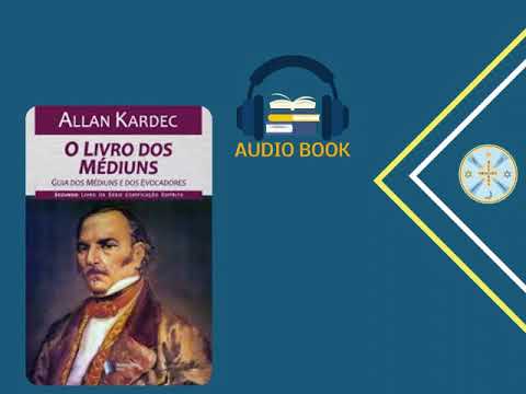 📚🎧 ¦ O Livro dos Médiuns ¦ Parte 01