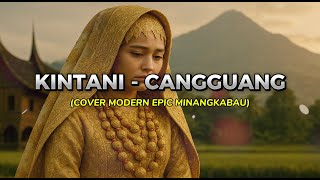 Download lagu KINTANI - Cangguang (cover modern minang) mp3
