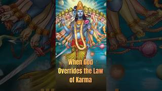 When God Overrides the Law of Karma
