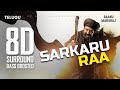 SARKARU RAA 8D AUDIO BASS BOOSTED Daaku Maharaaj Nandamuri Balakrishna Bobby Kolli Thaman S