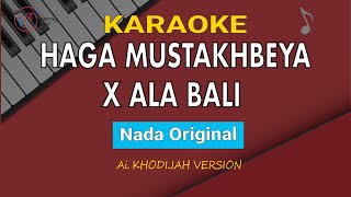 Download lagu Haga Mustakhabeya x Ala Bali - Ai Khodijah Version (Karaoke Nada Original) mp3 Download lagu Haga Mustakhabeya x Ala Bali - Ai Khodijah Version (Karaoke Nada Original) mp3