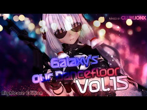 🌌Galaxy's our Dancefloor - Vol.15 Nightcore Edition ★ Oldschool Techno / Hands Up & Dance Mix ★