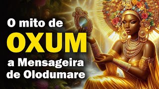 Oxum, a Mensageira de Olodumare | Conto Africano
