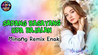 Download lagu SADANG BASAYANG UDA BAJALAN 🔥 Lagu Minang Remix Terbaru 2026 | Joget Timur Bass Nendang mp3